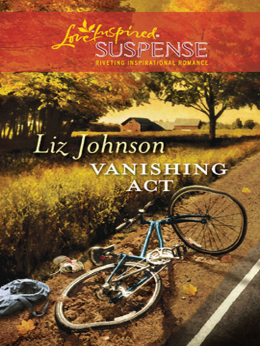 Title details for Vanishing Act by Liz Johnson - Available